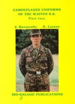 Camouflaged Uniforms Of The Waffen S.S. Part Two