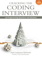 Cracking The Coding Interview: 150 Programming Questions And Solutions (5th Edition)