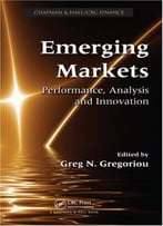 Emerging Markets: Performance, Analysis And Innovation
