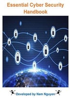 Essential Cyber Security Handbook