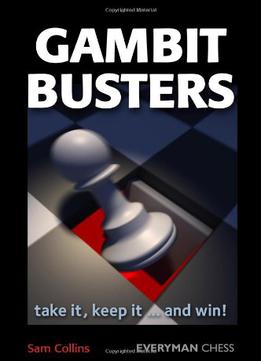 Gambit Busters: Take It, Keep It… And Win!