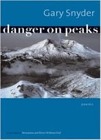 Gary Snyder – Danger On Peaks