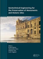Geotechnical Engineering For The Preservation Of Monuments And Historic Sites