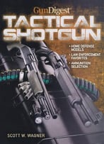 Gun Digest Book Of The Tactical Shotgun