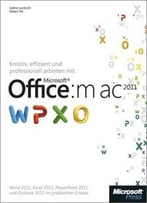 Kreativ, Effizient Und Professionell Arbeiten Mit Microsoft Office:Mac 2011