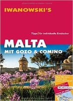 Malta Mit Gozo Und Comino – Reiseführer Von Iwanowski: Individualreiseführer, Auflage: 5