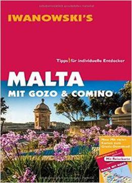 Malta Mit Gozo Und Comino – Reiseführer Von Iwanowski: Individualreiseführer, Auflage: 5
