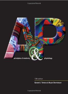 Principles Of Anatomy & Physiology (13Th Edition)
