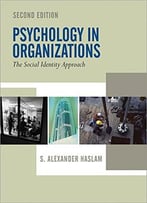 Psychology In Organizations: The Social Identity Approach By S Alexander Haslam