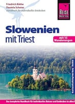 Reise Know-How Slowenien Mit Triest – Mit 15 Wanderungen (Auflage: 7)