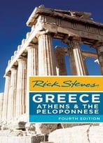 Rick Steves Greece : Athens & The Peloponnese (4th Edtion)
