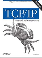 Tcp/Ip Network Administration By Craig Hunt