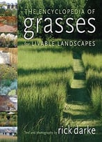The Encyclopedia Of Grasses For Livable Landscapes