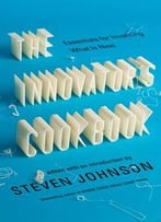 The Innovator’S Cookbook: Essentials For Inventing What Is Next