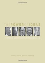 The Power Of Ideas: Five People Who Changed The Urban Landscape By Paul Goldberger