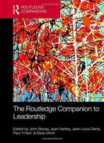 The Routledge Companion To Leadership