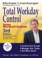 Total Workday Control Using Microsoft Outlook (3rd Edition)