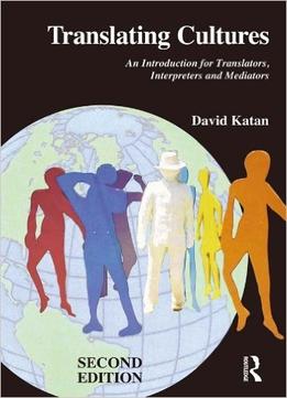 Translating Cultures: An Introduction For Translators, Interpreters And Mediators, 2Nd Edition
