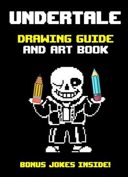 Undertale Drawing Guide And Art Book