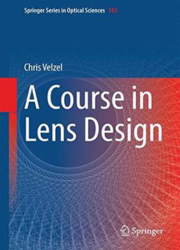 A Course In Lens Design