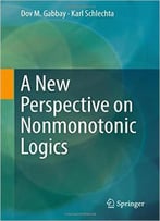 A New Perspective On Nonmonotonic Logics
