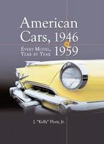 American Cars, 1946-1959: Every Model, Year By Year