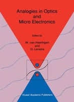 Analogies In Optics And Micro Electronics: Selected Contributions On Recent Developments