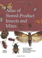 Atlas Of Stored-Product Insects And Mites