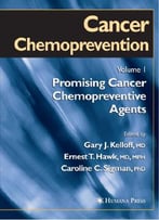 Cancer Chemoprevention: Promising Cancer Chemopreventive Agents, Volume 1