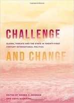 Challenge And Change: Global Threats And The State In Twenty-First Century International Politics