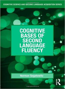 Cognitive Bases Of Second Language Fluency