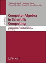 Computer Algebra In Scientific Computing: 18th International Workshop, Casc 2016