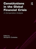 Constitutions In The Global Financial Crisis: A Comparative Analysis