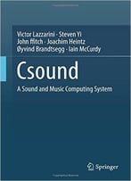 Csound: A Sound And Music Computing System