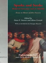 Dana E. Stewart, Alison Cornish, Sparks And Seeds: Medieval Literature And Its Afterlife