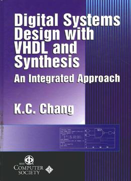 Digital Systems Design With Vhdl And Synthesis: An Integrated Approach