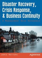 Disaster Recovery, Crisis Response, And Business Continuity