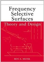 Frequency Selective Surfaces: Theory And Design