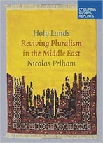 Holy Lands: Reviving Pluralism In The Middle East