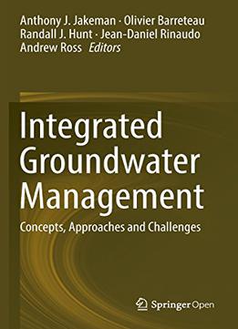 Integrated Groundwater Management - Concepts, Approaches And Challenges