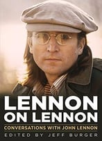 Lennon On Lennon: Conversations With John Lennon