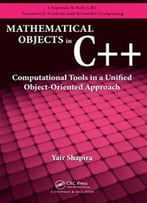 Mathematical Objects In C++: Computational Tools In A Unified Object-Oriented Approach