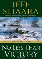 No Less Than Victory: A Novel Of World War Ii