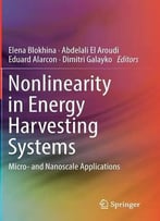 Nonlinearity In Energy Harvesting Systems: Micro- And Nanoscale Applications