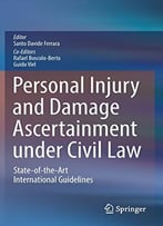 Personal Injury And Damage Ascertainment Under Civil Law: State-Of-The-Art International Guidelines