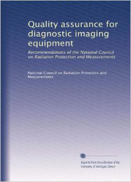 Quality Assurance For Diagnostic Imaging Equipment