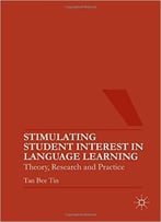 Stimulating Student Interest In Language Learning: Theory, Research And Practice