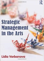 Strategic Management In The Arts