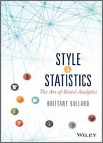 Style & Statistics: The Art Of Retail Analytics