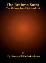 The Brahma Sutra: The Philosophy Of Spiritual Life